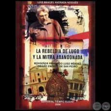 LA REBELDÍA DE LUGO Y LA MITRA ABANDONADA - Autor:  LUIS MANUEL ANDRADA NOGUÉS - Año 2008